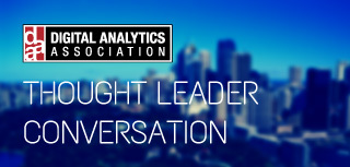 Digital Analytics Association Thought Leader Conversations Series